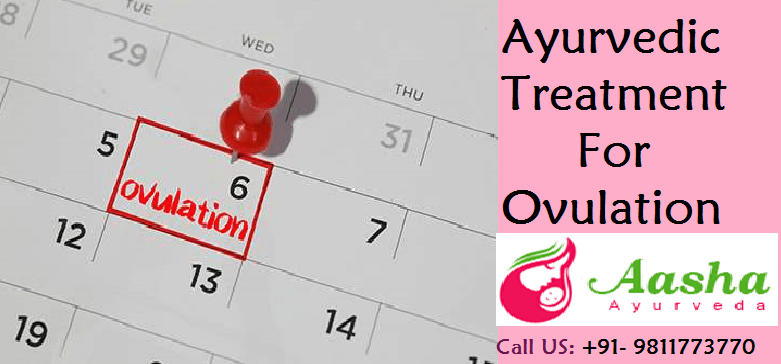 Ayurvedic Treatment For Ovulation